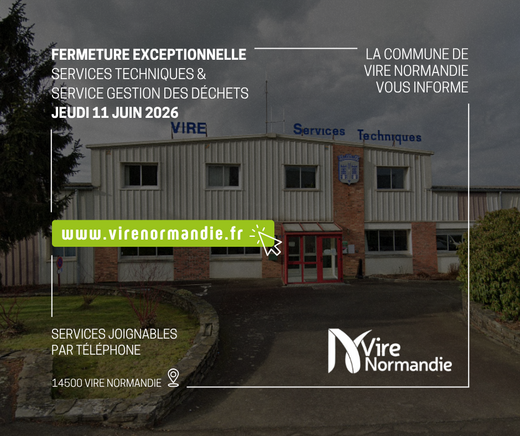 Fermeture exceptionnelle Services Techniques Vire 11062026